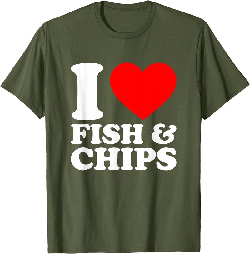 I Love Food Shirts Collection I Love Fish And Chips, I Heart Fish And Chips T-Shirt - Olive Green