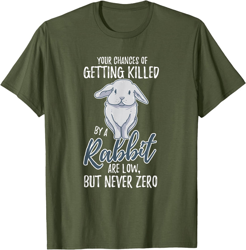 Killed by Rabbit Are Low but Never Zero Bunny Lover T-Shirt in Olive Green