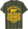 Farm & Holstein Cow for Men and Cattle Clothing Support Your Local Holstein Farmer - Holstein Cow Rancher T-Shirt - Olive