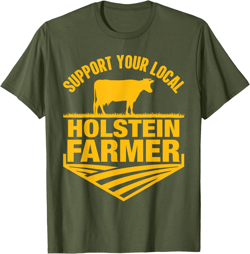 Farm & Holstein Cow for Men and Cattle Clothing Support Your Local Holstein Farmer - Holstein Cow Rancher T-Shirt - Olive