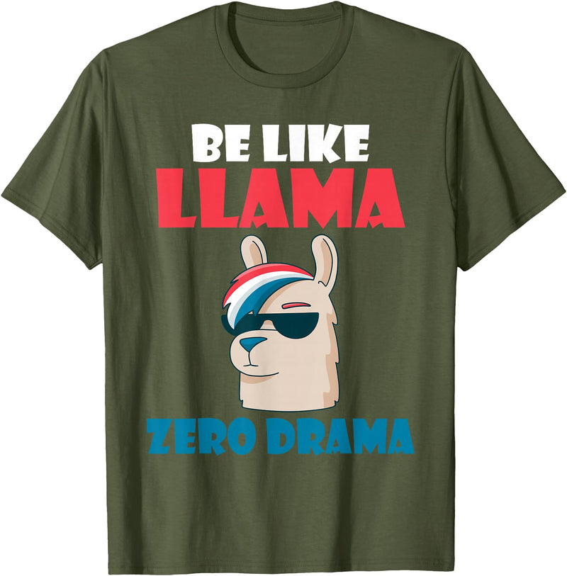 LLama Gifts & Accessories Be like Llama zero Drama Alpaca Llama T-Shirt - Olive Green