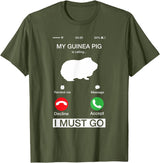 Pet Is Calling I Must Go Tees My Guinea Pig is Calling and I Must Go Phone Screen Pun Tee T-Shirt - Olive Green