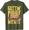 Hadley Designs Gettin' Piggy With It, Farm Animals, Hog Lover, I Love Pigs T-Shirt - Olive Green