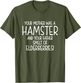 Your Mother was A Hamster and Your Father Hamster Lover T-Shirt - Olive Green