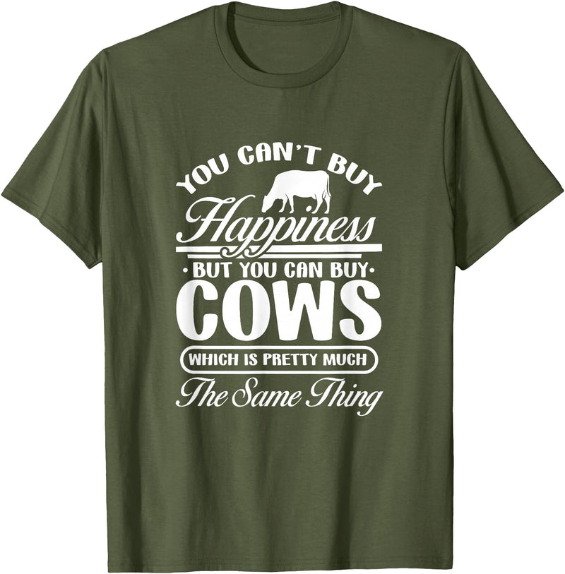 Cow Farm Animals Gifts and Apparel Cow You Can't Buy Happiness But You Can Buy A Cows Farmer T-Shirt - Olive Green