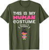 This Is My Human Costume I Am A Superhero BW Shirt This is My Human Costume I'm Really a Superhero for Girls T-Shirt - Olive