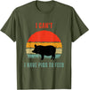 Funny Farming Tees For Pig Farmers Funny Pig Farmer Humor I Can't I Have Pigs to Feed T-Shirt - Olive Green