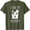 I Love My Hammy T Shirt for Hamster Lovers T-Shirt - Olive Green