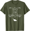 That's What I Do I Fish & I Know Things Tees That's What I Do I Fish & I Know Things Funny Fishing T-Shirt - Olive Green