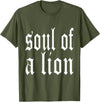 Soul Of a Lion tee Soul Of a Lion T-shirt T-Shirt - Olive Green