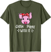 Pigs Cute Gifts 2.2 Getting Piggy With It Gift T-Shirt - Olive Green