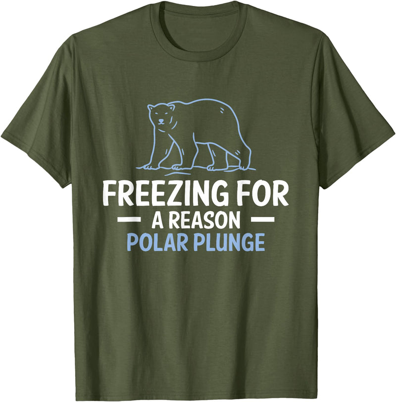 Globale Erwärmung Klimaschutz Arktik Eis Freezing For A Reason Polar Plunge Polar Bear T-Shirt - Olive Green