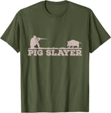 Hog Hunting Accessories For Men Funny Pig Slayer Funny Pig Hunting Hog Hunting T-Shirt - Olive Green