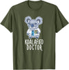 Koalafied Doctor Apparel Koalafied Doctor Koala Bear Animal Lover Nurse T-Shirt - Olive Green