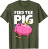 Take Saving Seriously Feed The Pig Piggy Bank T-Shirt - Olive Green
