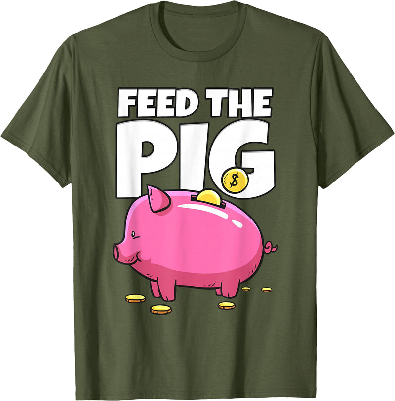 Take Saving Seriously Feed The Pig Piggy Bank T-Shirt - Olive Green