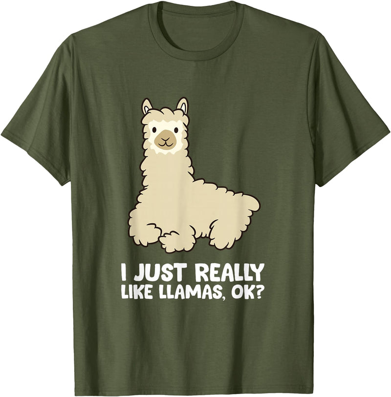 Llama Gifts For Llama Lovers Llama Lover I Just Really Like Llamas, OK Funny Llama T-Shirt - Olive Green