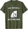 Damn Might Have To Call In Thicc Today Bear Meme Damn Might Have To Call In Thicc Today Bear Mirror Meme T-Shirt - Olive Green
