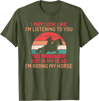Horse Gifts and Acessories In my Head im Riding my Horse Horse Riding T-Shirt - Olive Green
