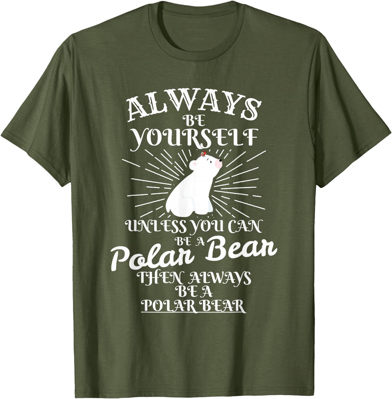 UAB KIDKIS It's Unless You're a Polar Bear. Funny Gift T-Shirt - Olive Green