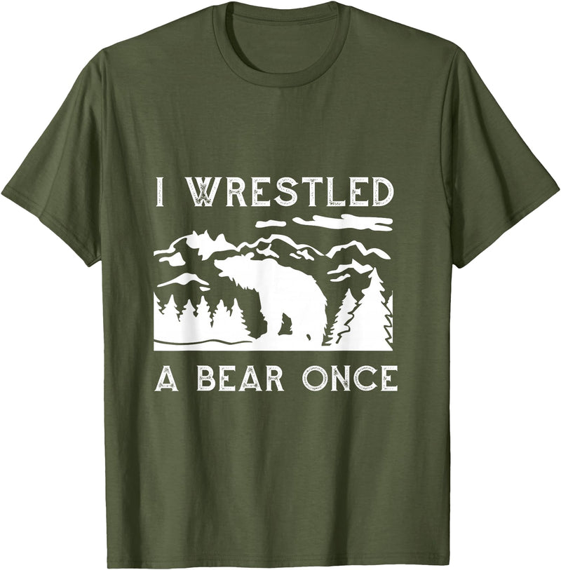 Bear It I Wrestled a Bear Once: Funny Fought Bears Mountain Man Men T-Shirt - Olive Green