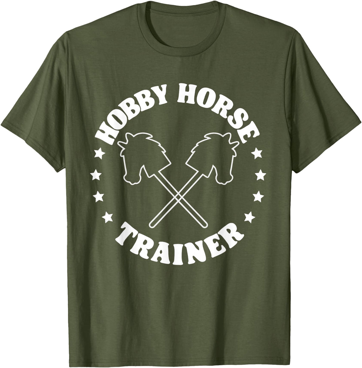 Hobbyhorsing Tees For Men Women Hobby Horse Riding Trainer Funny Hobby Horsing T-Shirt - Olive Green