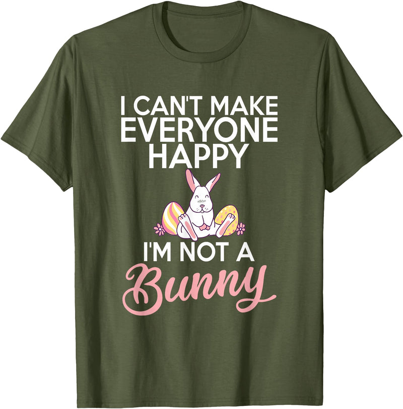 I Cant Make Everyone Happy Im Not a Bunny Cute Rabbit Lover T-Shirt in Olive Green