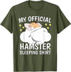 Official Sleeping Shirt Sleep Shirt Pajama Naps PJ Hamster T-Shirt - Olive Green