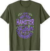 Your Mother Was A Hamster And Your Father Hamster Lover T-Shirt - Olive Green