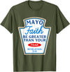 Christian Humor Condiment Matching Costume Group Mayo Faith Greater Than Fear Condiment Costume Matching T-Shirt - Olive