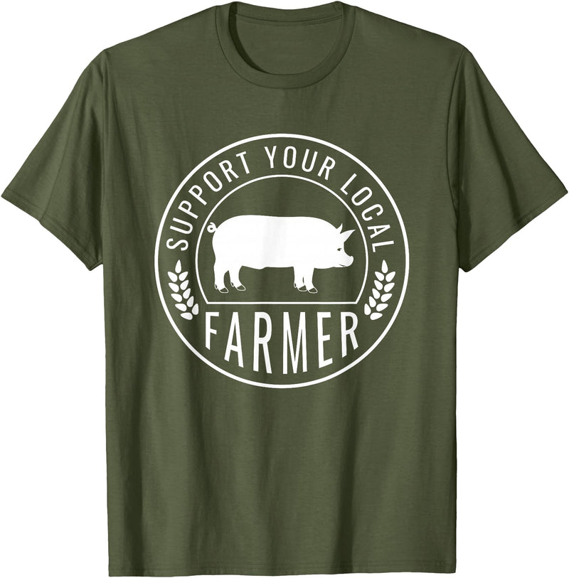Support Farmers Farmers Market Support Your Local Pig Farmer Rancher T-Shirt - Olive Green