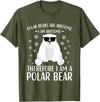 Polar Bears Accessories for Men Women & Kids Polar Bear Quote Cool Polar Bears Apparel for Kids T-Shirt - Olive Green