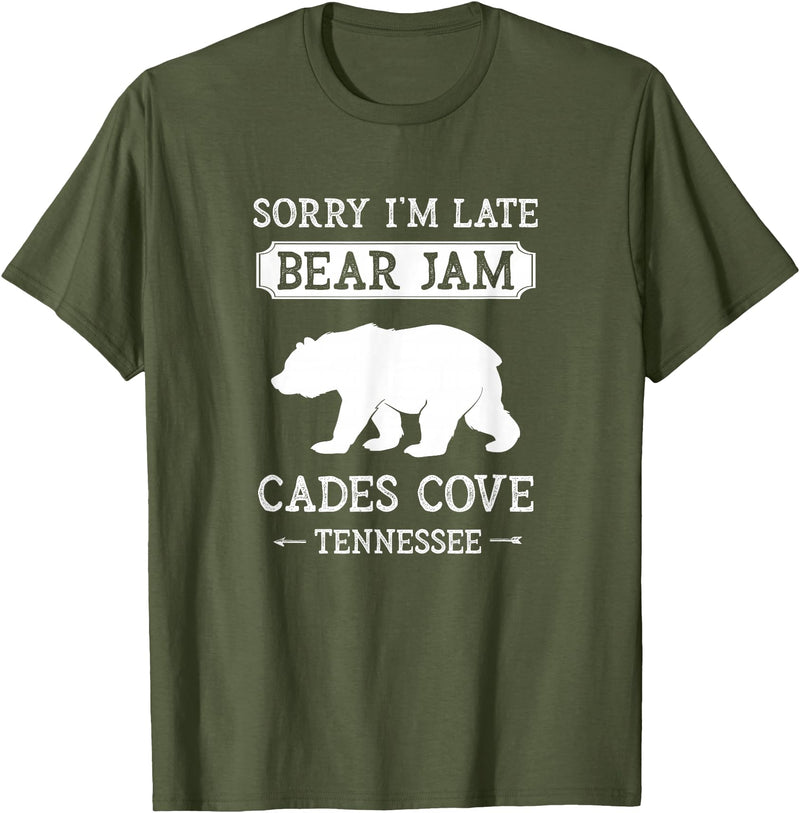 Great Smoky Mountains National Park Gifts Cades Cove Tennessee Sorry I'm Late Bear Jam Funny Smokies T-Shirt - Olive Green