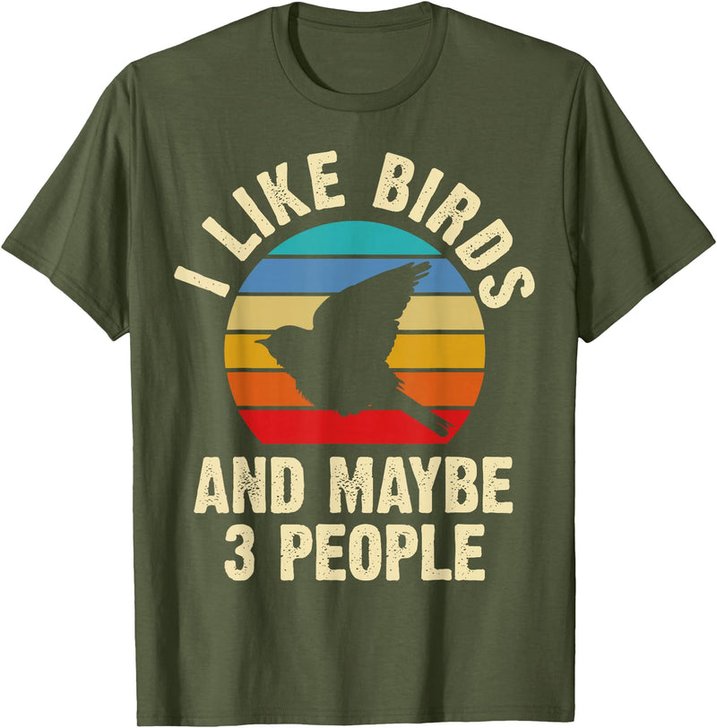 Funny Birds Lover Vintage Theme Gifts I like Birds and maybe 3 people funny vintage theme gift T-Shirt - Olive Green