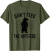Funny Trendy Tee Shirts Apparel Don't Feed The Hipsters - Bear T-Shirt T-Shirt - Olive Green
