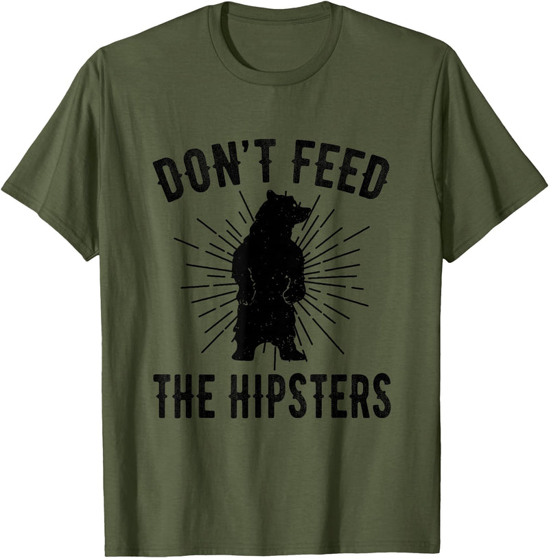 Funny Trendy Tee Shirts Apparel Don't Feed The Hipsters - Bear T-Shirt T-Shirt - Olive Green