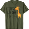 You Bet Giraffe I'm Cute, New Baby, Funny Baby T-Shirt - Olive Green