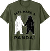 Make Panda Apparel Lets Make A Panda Tee, Funny Bear Graphic T-Shirt T-Shirt - Olive Green