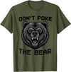 Vintage Wild Bear Attitude Graphic Tees Don’t Poke The Bear California Republic Grizzly Spirit T-Shirt - Olive Green