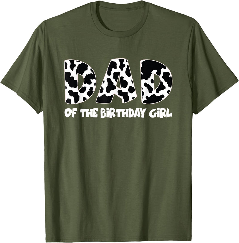 funny saying Gifts for Family Members and more Dad of the Birthday Girl Cow Print Cow Pattern T-Shirt - Olive Green