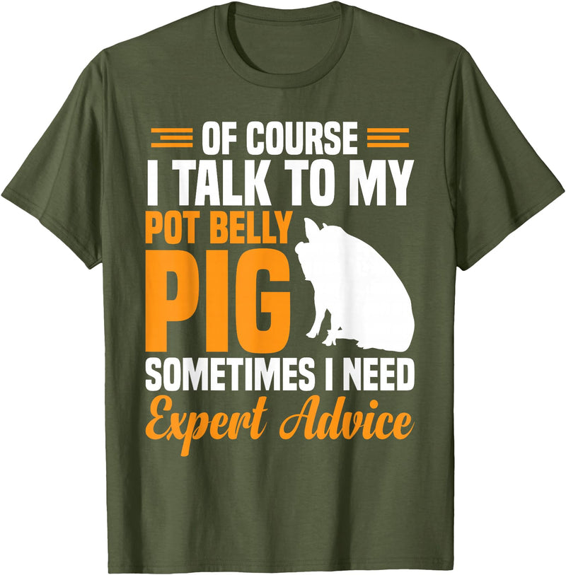 Pot Belly Pig Clothing & Pig Stuffed Animal Pig Feed Toy Pot Belly Pig Lover T-Shirt - Olive Green