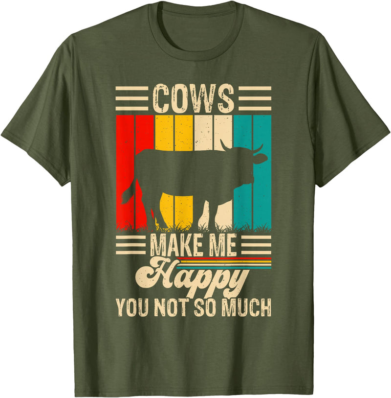 Funny Heifer Cow Gifts & Clothing by FIDIMA Cows Make Me Happy You Not So Much T-Shirt - Olive Green