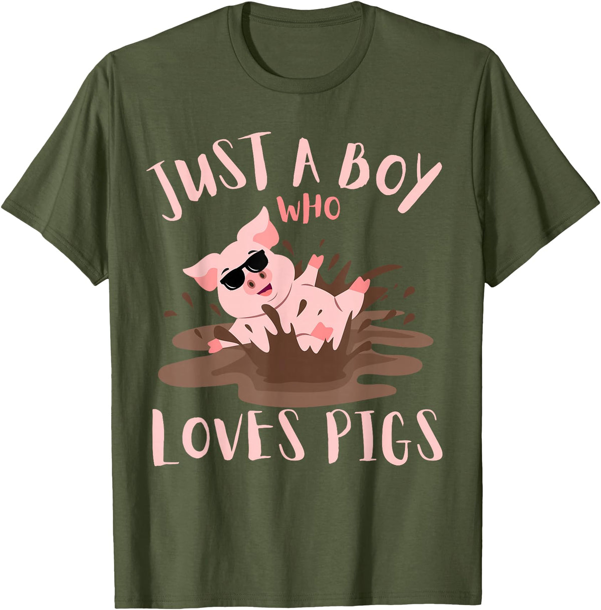 Funny Pig Lover Farm Animals Just A Boy Who Loves Pigs sunglasses In the Mud Kids Boy T-Shirt - Olive Green