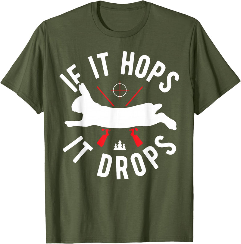 Rabbit Hunting Gear - Rabbit Hunter If It Hops It Drops T-Shirt in Olive Green