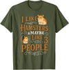 Cute Hamster I Like Hamsters & Maybe Like 3 People T-Shirt - Olive Green