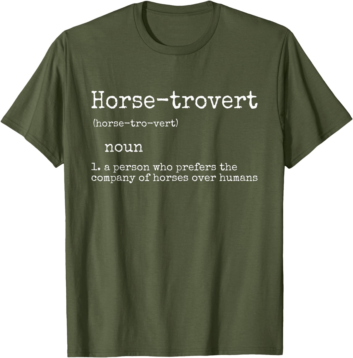Horse By Design Tee Company Horse Gifts for Women Men Funny Equestrian Horse-trovert T-Shirt - Olive Green
