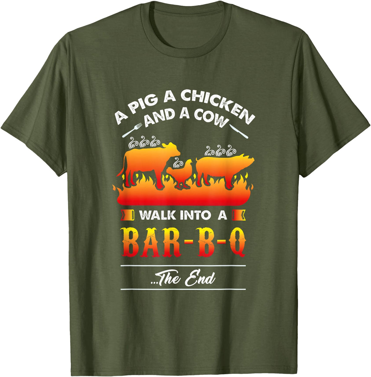 anti vegan shirt I funny bbq bacon fans A Pig, A Chicken, And A Cow Walk Into A Barbecue Bar-B-Q T-Shirt - Olive Green