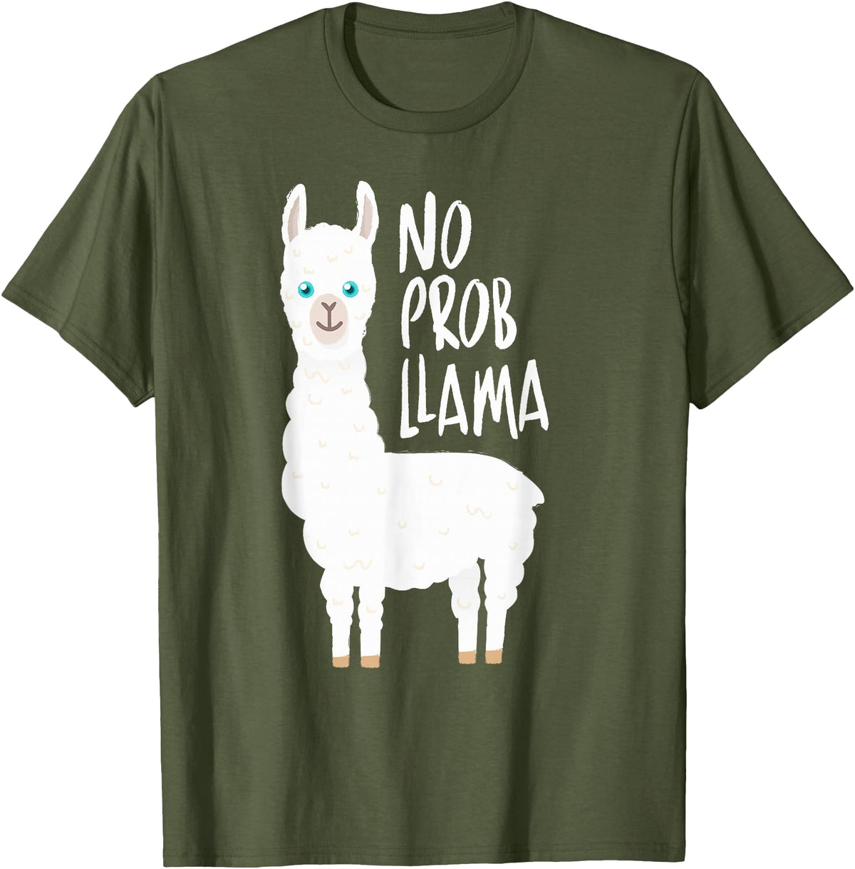 CuisineDuCool Cute No Prob Llama - No Probllama T-Shirt - Olive Green