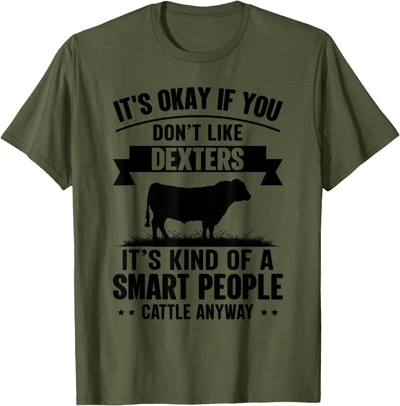 Funny Dexters Gift for Men & Rancher Smart People Cattle Farmer - Cow Breed Dexters T-Shirt - Olive Green