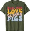 Guinea Pig Pet Rodent Gifts Real Men Love Guinea Pigs Guinea Pig T-Shirt - Olive Green